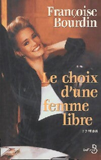 Livrenpoche : Le choix d'une femme libre - Françoise Bourdin - Livre