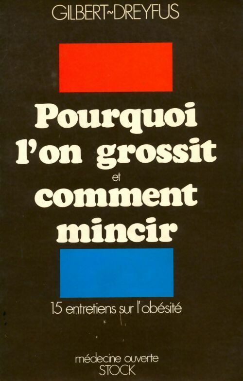 Livrenpoche : Pourquoi l'on grossit et comment mincir - Gilbert Dreyfus - Livre