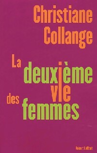 Livrenpoche : La deuxième vie des femmes - Christiane Collange - Livre