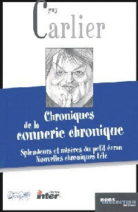 Livrenpoche : Chroniques de la connerie chronique - Guy Carlier - Livre