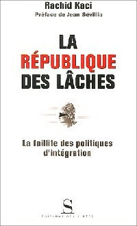 Livrenpoche : La république des lâches - Rachid Kaci - Livre