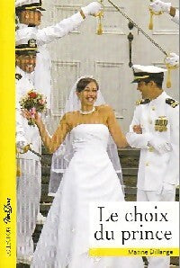 Livrenpoche : Le choix du prince - Marine Dillange - Livre