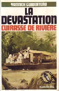 Livrenpoche : La Dévastation. Cuirassé de rivière - Yannick Guiberteau - Livre