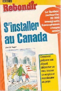 S'installer au Canada - Estelle Saget -  Guides pratiques - Livre
