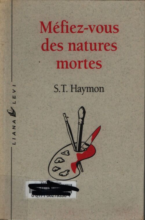 Méfiez-vous des natures mortes - S.T. Haymon - Livre