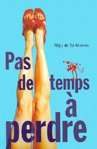 Livrenpoche : Pas de temps à perdre - Régis De sa Moreira - Livre