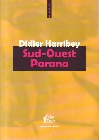 Livrenpoche : Sud-Ouest parano - Didier Harribey - Livre