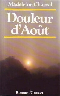 Livrenpoche : Douleur d'août - Madeleine Chapsal - Livre