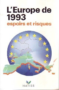 Livrenpoche : L'Europe de 1993. Espoirs et risques - Collectif - Livre