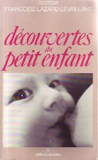 Livrenpoche : Découvertes du petit enfant - Françoise Lazard-Levaillant - Livre