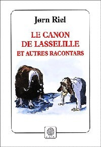 Le canon de lasselille et autres racontars - Jorn Riel - Livre