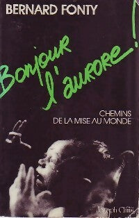 Livrenpoche : Bonjour l'aurore ! - Bernard Fonty - Livre