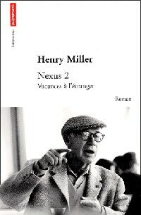 Livrenpoche : Nexus 2. Vacances à l'étranger - Henry Miller - Livre