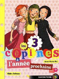 Livrenpoche : Les 3 copines Tome X : A l'année prochaine - Anne-Marie Pol - Livre