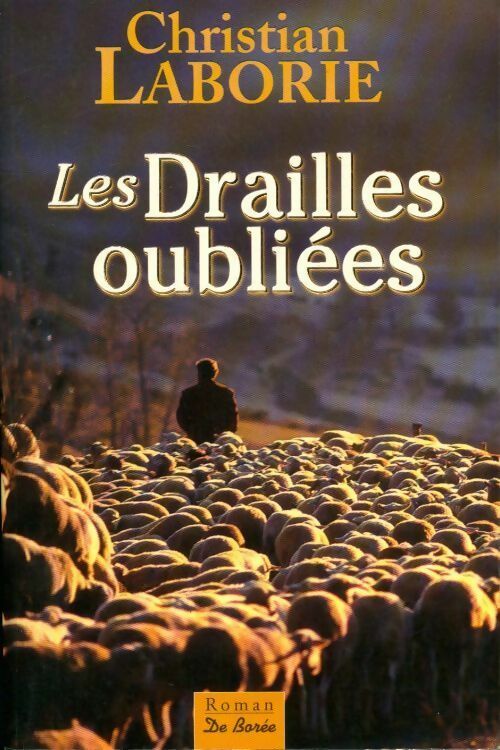 Livrenpoche : Les drailles oubliées - Christian Laborie - Livre