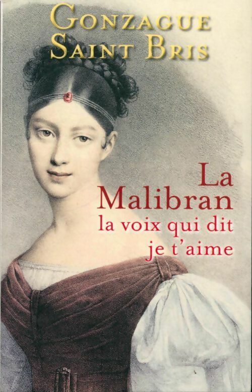 Livrenpoche : La Malibran - Gonzague Saint-Bris - Livre