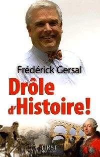 Drôle d'histoire ! - Frédéric Gersal - Livre