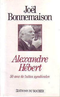 Livrenpoche : Alexandre Hébert - Joël Bonnemaison - Livre