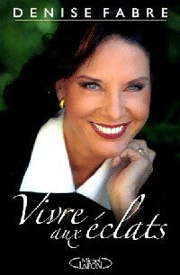 Livrenpoche : Vivre aux éclats - Denise Fabre - Livre