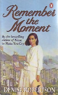 Remember the moment - Denise Robertson -  Fiction - Livre