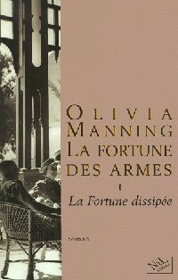 Livrenpoche : La fortune des armes Tome I : La fortune dissipée - Olivia Manning - Livre