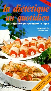 Livrenpoche : La diététique au quotidien Tome II - Anne Noel - Livre