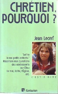 Livrenpoche : Chrétien, pourquoi ? - Jean Lecerf - Livre