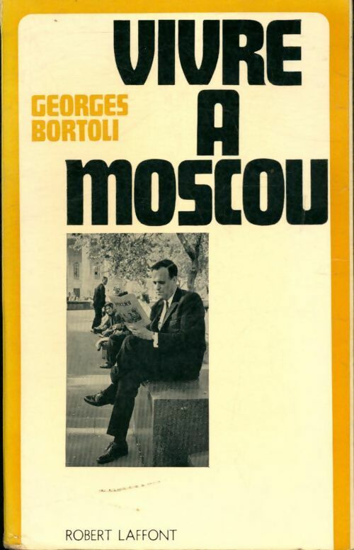 Livrenpoche : Vivre à Moscou - Georges Bortoli - Livre
