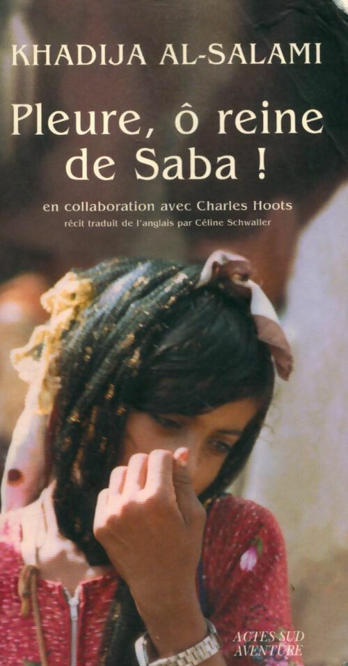 Livrenpoche : Pleure, ô reine de Saba ! - Khadija Al-Salami - Livre