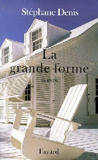 Livrenpoche : La grande forme - Stéphane Denis - Livre