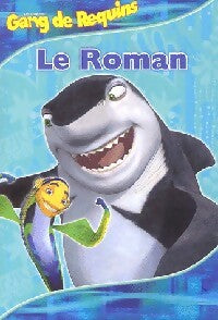 Livrenpoche : Gang de Requins. Le roman - Louise Gikow - Livre