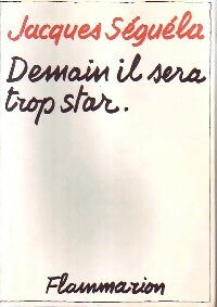 Livrenpoche : Demain il sera trop star - Jacques Séguéla - Livre