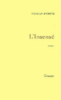 Livrenpoche : L'insensé - Morgan Sportès - Livre