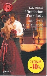 Livrenpoche : L'initiation d'une lady / Une alliance scandaleuse - Anne Herries, Julia Justiss - Livre