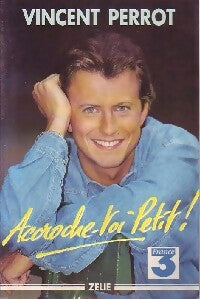 Livrenpoche : Accroche-toi Petit ! - Vincent Perrot - Livre