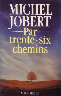 Livrenpoche : Par trente-six chemins - Michel Jobert - Livre