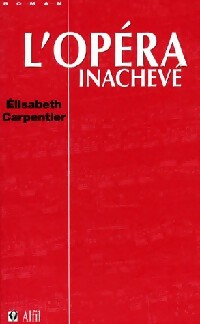 Livrenpoche : L'opéra inachevé - Elisabeth Carpentier - Livre