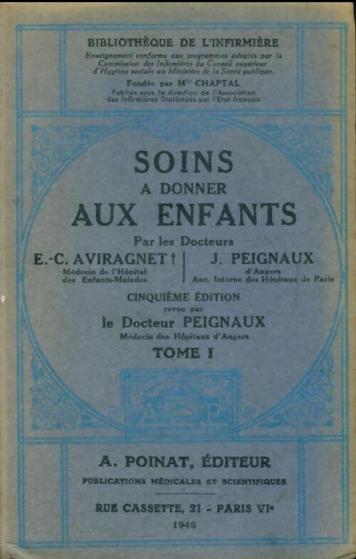 Livrenpoche : Soins à donner aux enfants Tome I  - E.-C. Aviragnet, J. Peignaux - Livre