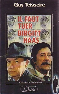 Livrenpoche : Il faut tuer Birgitt Haas - Guy Teisseire - Livre