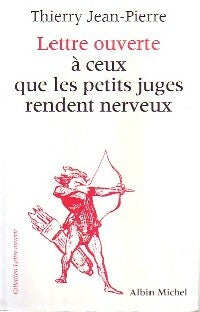 Livrenpoche : Lettre ouverte à ceux que les petits juges rendent nerveux - Thierry Jean-Pierre - Livre