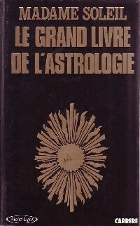 Livrenpoche : Le grand livre de l'astrologie - Madame Soleil - Livre