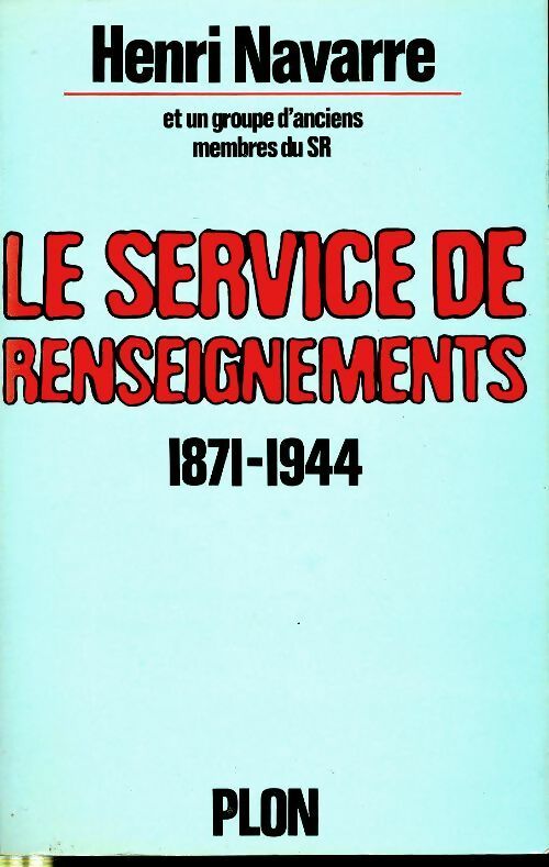 Livrenpoche : Le service de renseignements (1871-1944) - Henri Navarre - Livre