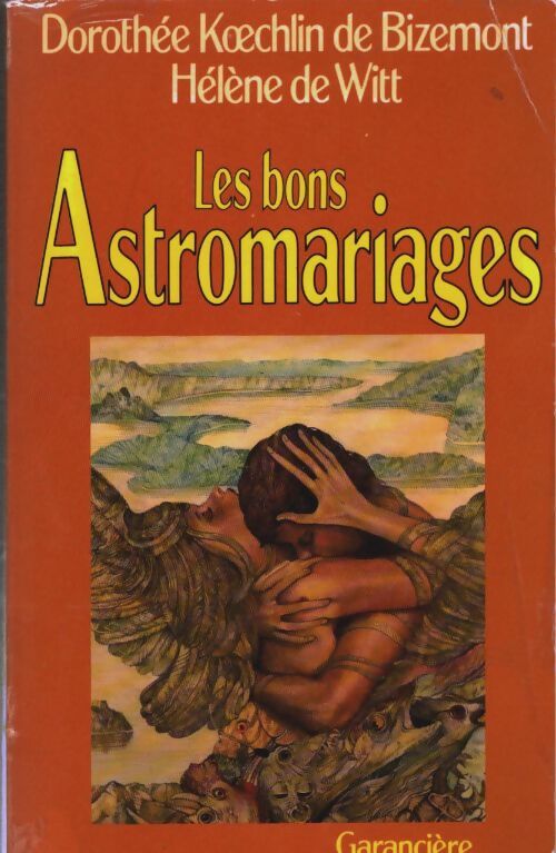 Livrenpoche : Les bons astromariages - Dorothée Koechlin de Bizemont, Hélène De Witt - Livre