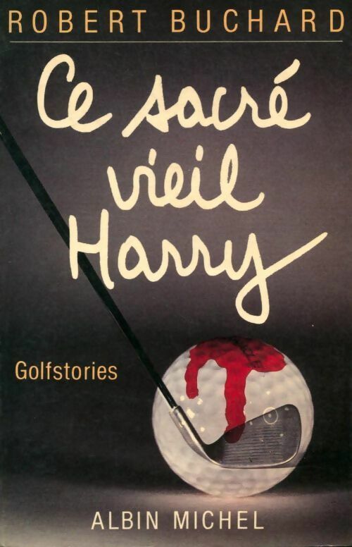Livrenpoche : Ce sacré vieil Harry - Robert Buchard - Livre