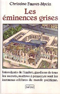 Livrenpoche : Les éminences grises - Christine Fauvet-Mycia - Livre