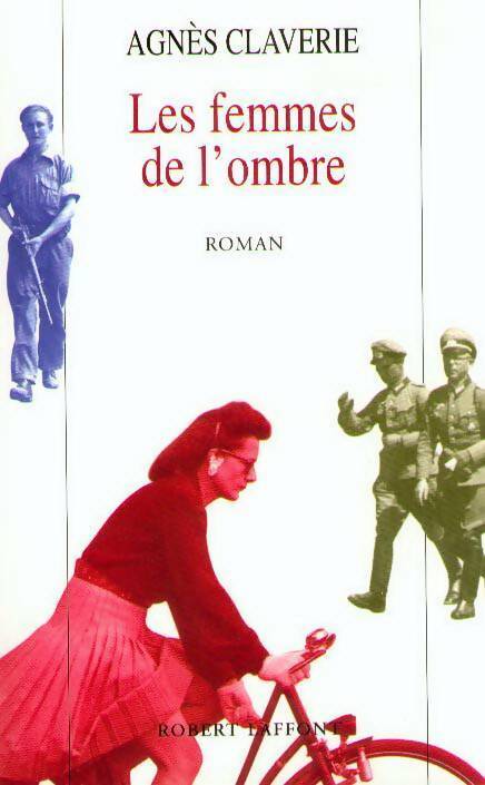 Livrenpoche : Les femmes de l'ombre - Agnès Claverie - Livre