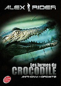Livrenpoche : Les aventures d'Alex Rider Tome VIII : Les larmes du crocodile - Anthony Horowitz - Livre