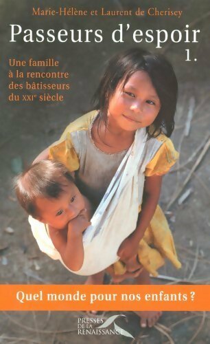 Livrenpoche : Passeurs d'espoir Tome I - Marie-Hélène De Cherisey, Laurent De Cherisey - Livre