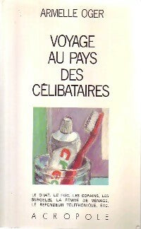 Livrenpoche : Voyage au pays des célibataires - Armelle Oger - Livre