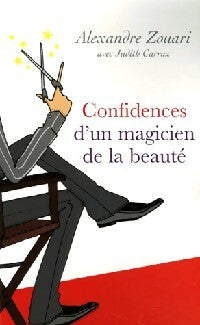 Livrenpoche : Confidences d'un magicien de la beauté - Alexandre Zouari - Livre